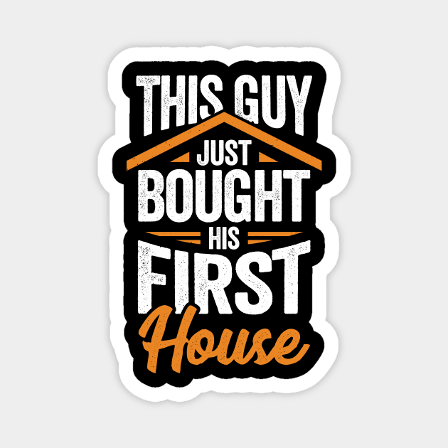 This Guy Just Bought His First House Magnet by Dolde08