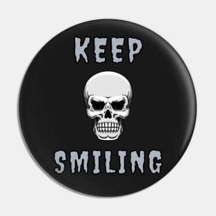 Keep Smiling - Skull Pin