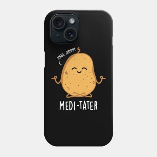 Medi-tate Cute Meditating Potato Pun Phone Case