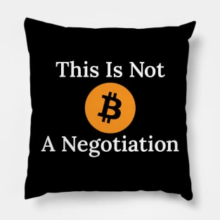 Not A Negotiation Pillow