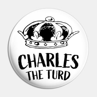 Charles The Turd || Black Version Pin