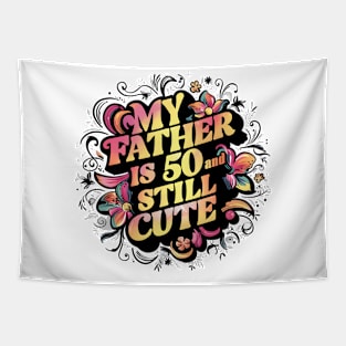 Vintage-Inspired Graffiti: My Father is 50 And Still Cute Tapestry