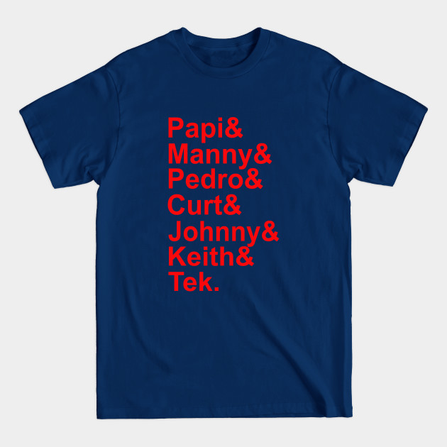 Discover Papi And Manny And Pedro And Curt And Johnny And Keith And Tek Boston Mama - Mom - T-Shirt