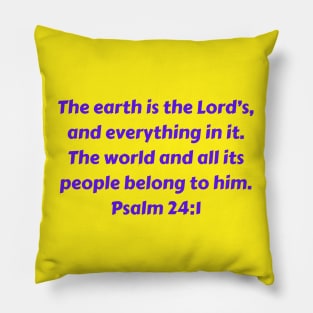 Bible Verse Psalm 24:1 Pillow