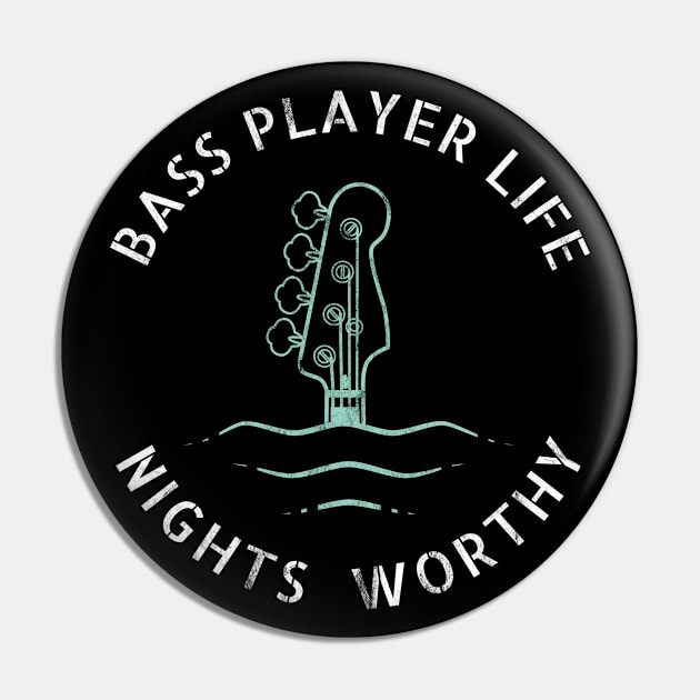 Bass Player Life Nights Worthy Dark Theme Pin by nightsworthy