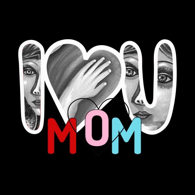 I love you mom by ESSED