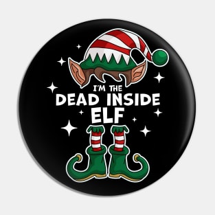 I'm the Dead Inside Elf - Matching Family Christmas Xmas Pin