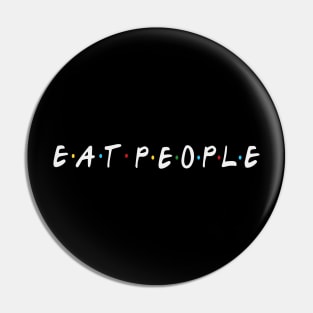 eat people Pin