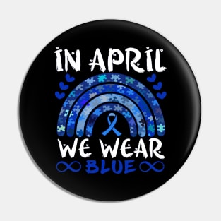 In April We Wear Blue Autism Awareness Rainbow Puzzle Infinity Ribbon Symbols Pin