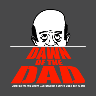 Dawn Of The Dad T-Shirt