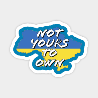 Fasbytes Pray For Ukraine Not Yours To Own flag Magnet