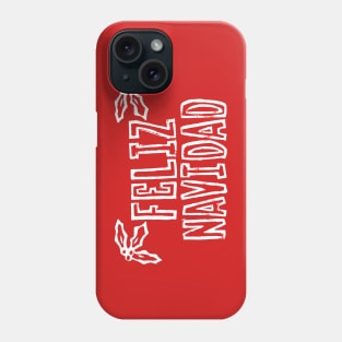 Feliz Navidad with Holly (White Ink Version) Phone Case