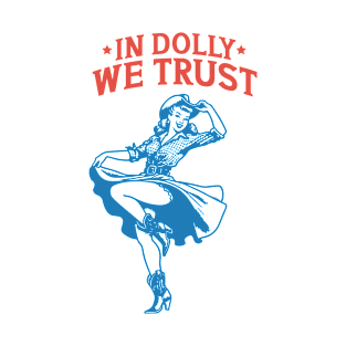 IN DOLLY WE TRUST Retro Country Western Cowboy Cowgirl Gift T-Shirt