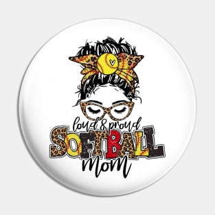 Softball Mom Messy Bun, Loud And Proud Softball Mom Pin