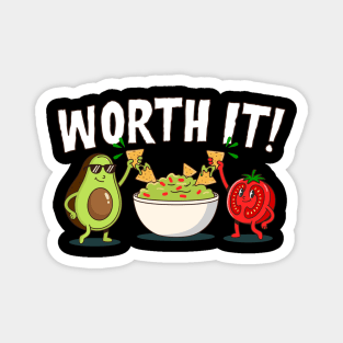 Worth It Funny Guacamole Avocado Tomato Chips Magnet
