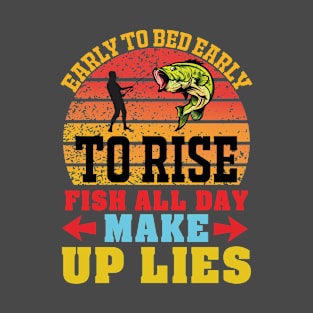 Early to bed early to rise T-Shirt