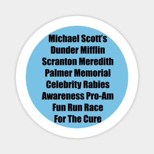 The Office funny michael scotts dunder mifflin scranton meredith palmer memorial celebrity rabies awareness pro-am fun run race for the cure Magnet