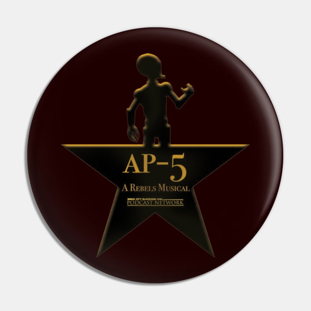 AP-5 | A Rebels Musical 'Broadway Edition' Pin by Blockade Shop | Official Fan Store