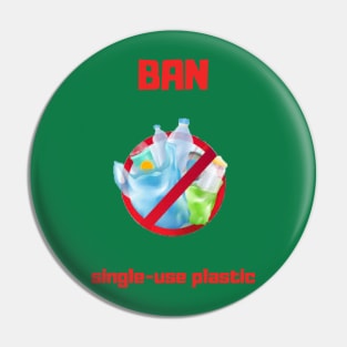 Ban Single-use Plastic Pin
