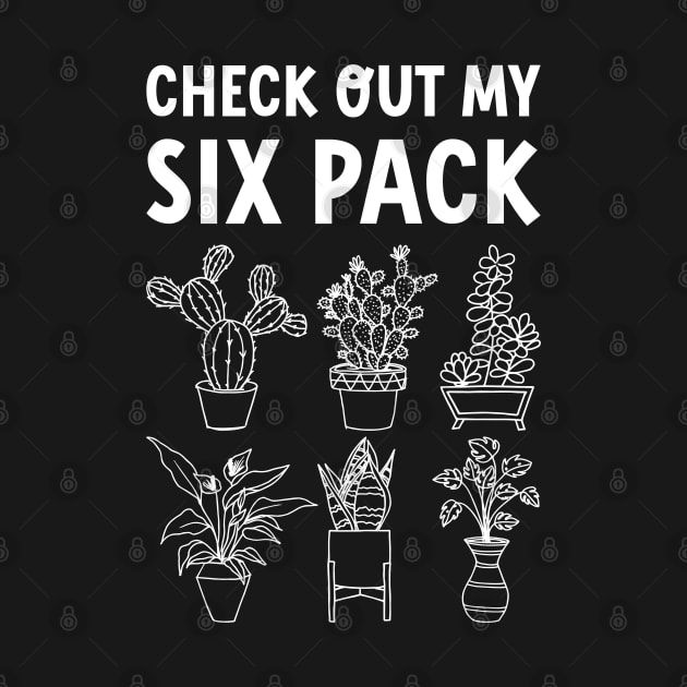 Check Out My Six Pack Plant Funny Fitness Quote by NatureGlow