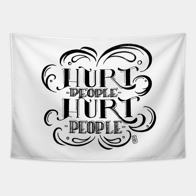 Hurt People Hurt People Lettering Illustration Tapestry by SStormes