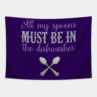 Fibro Shirt Funny My Spoons in The Dishwasher Spoonie Fibromyalgia Lupus Awareness Tapestry