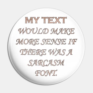 Funny Sarcastic Quotes Fun Gifts Pin