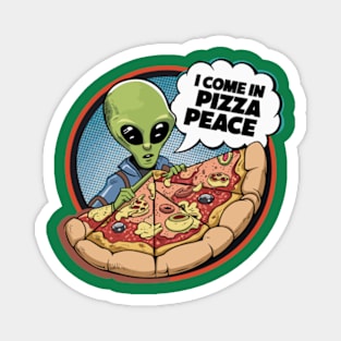 I Come In Pizza Peace Funny Alien in Space Pizza Magnet