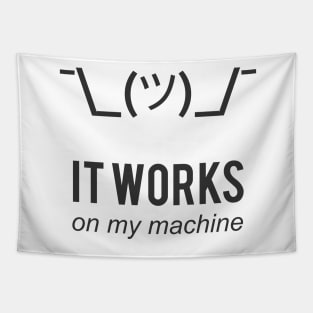 Shrug it works on my machine - Programmer Excuse Design Tapestry