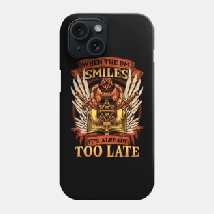 Funny When the DM Smiles, It's Already Too Late Phone Case