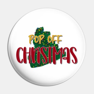 Pop off christmas Pin