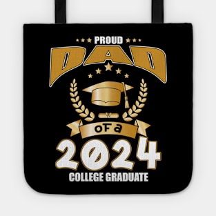 Proud Dad Of A 2024 College Graduate Tote