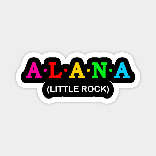 Alana - Little Rock Magnet by Koolstudio