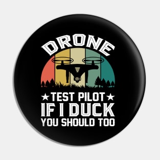 Vintage Drone Test Pilot - If I Duck You Should Too Pin