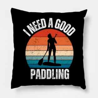 I Need a Good Paddling Pillow