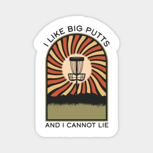 I Like Big Putts And I Cannot Lie | Disc Golf Vintage Retro Arch Mountains Magnet