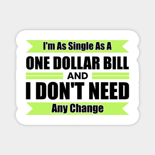 Funny Humor One Dollar Bill Quote Magnet