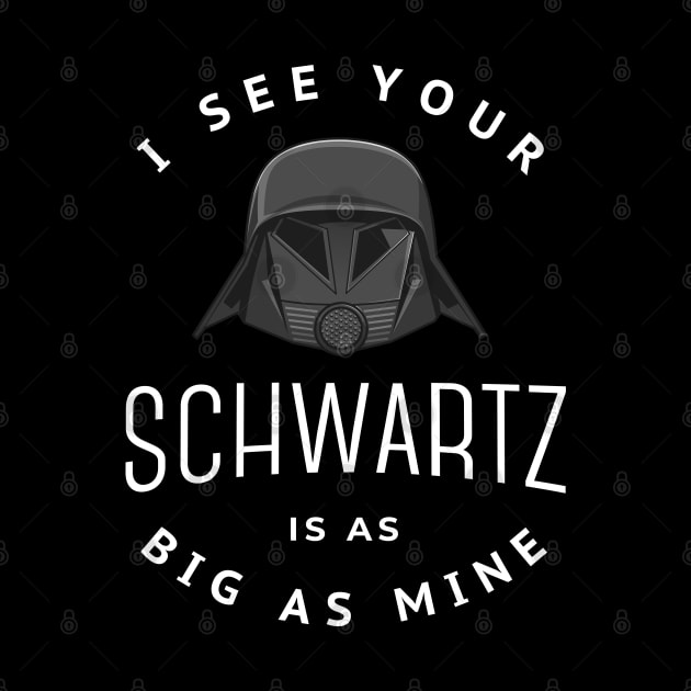 I see your Schwartz is as big as mine by BodinStreet