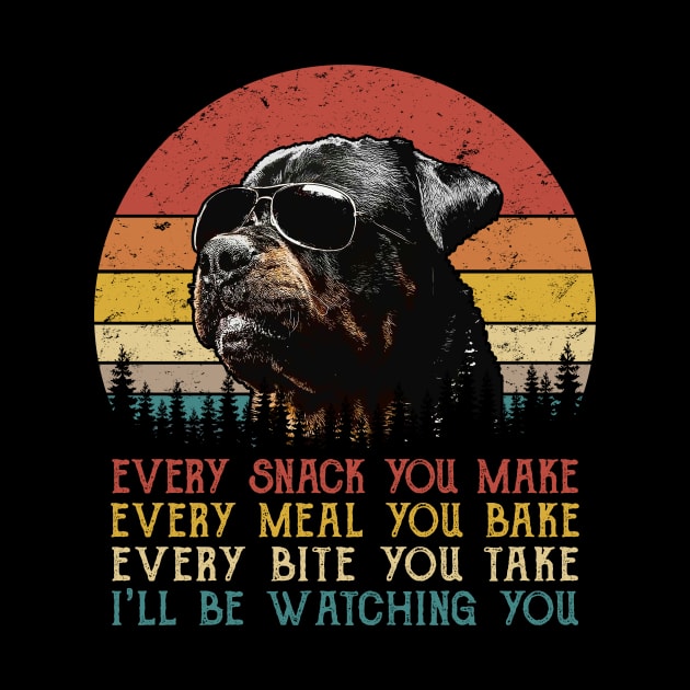 Vintage Every Snack You Make Every Meal You Bake Rottweiler by SportsSeason