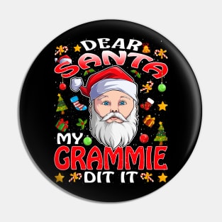 Dear Santa My Grammie Did It Funny Pin