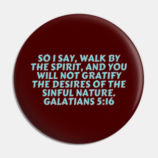 Bible Verse Galatians 5:16 Pin