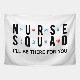 Nurse Squad - I'll be there for you Tapestry