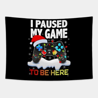 I Paused My Game To Be Here Mens Boys Funny Gamer Video Game Tapestry