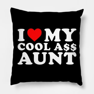 I love my Cool Aunt Pillow