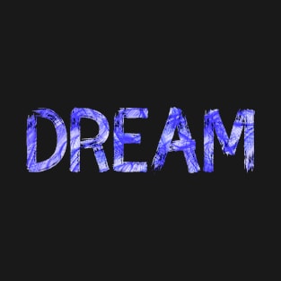 Dream (black version) T-Shirt