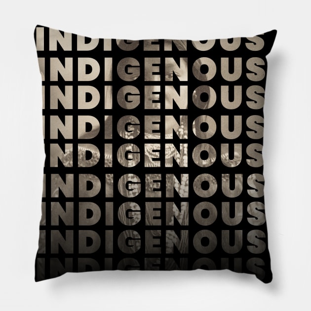 Native America Indigenous Progressive Text Photo Design Pillow by Eyanosa