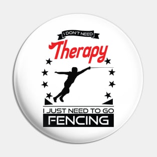 Fencing - Better Than Therapy Gift For Fencers Pin