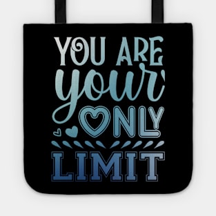 You are your only limit Tote