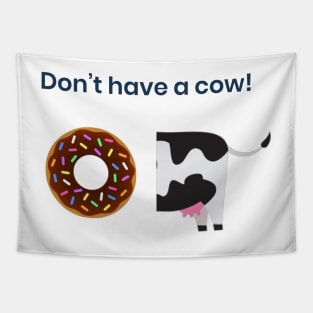 Don't Have a Cow Tapestry