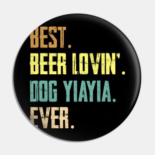 Best Beer Loving Dog Yiayia Ever Pin